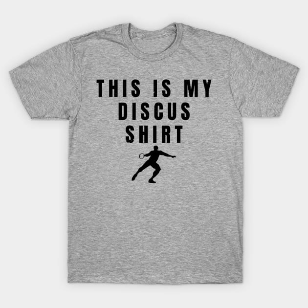 Mens This Is My Discus Shirt Athlete Gift T-Shirt by atomguy